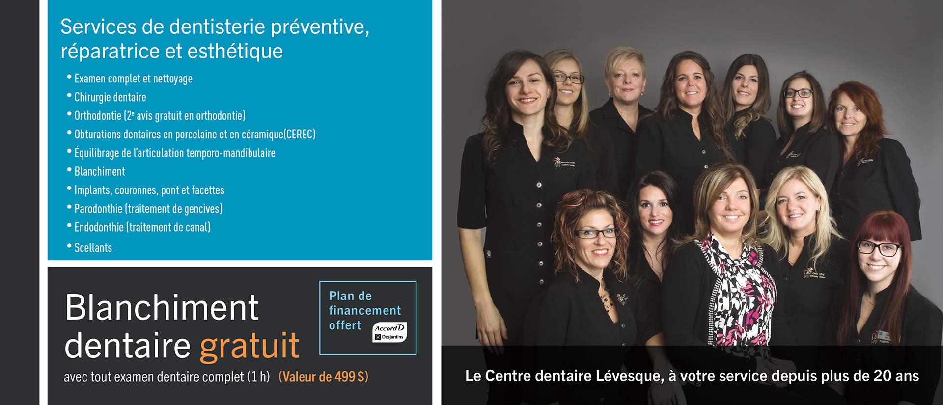 Côté verso carton promotionnel pour bureau de dentiste. Graphisme refait à neuf avec les couleurs bleu et noir, avec un peu de orange et de blanc. On voit des photographies de gens souriants représentant les potentiels client cible de la clinique. On voit également une photographie de l'équipe de la clinique.